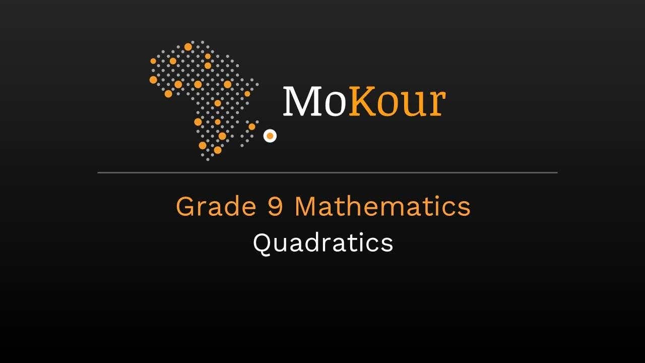 Grade 9 Mathematics: Quadratics (Trial Version)