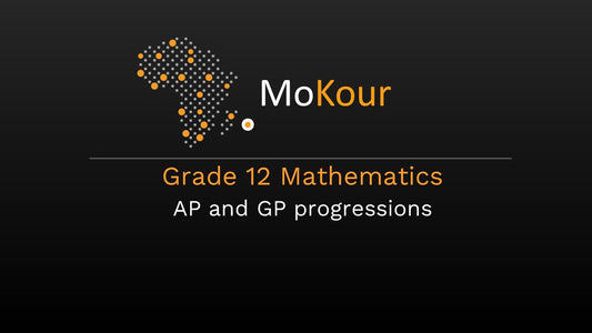 Grade 12 Mathematics: AP and GP progressions