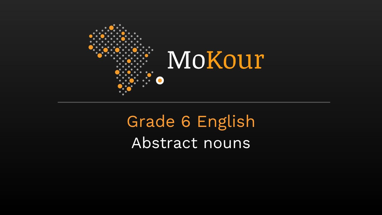 Grade 6 English: Abstract nouns