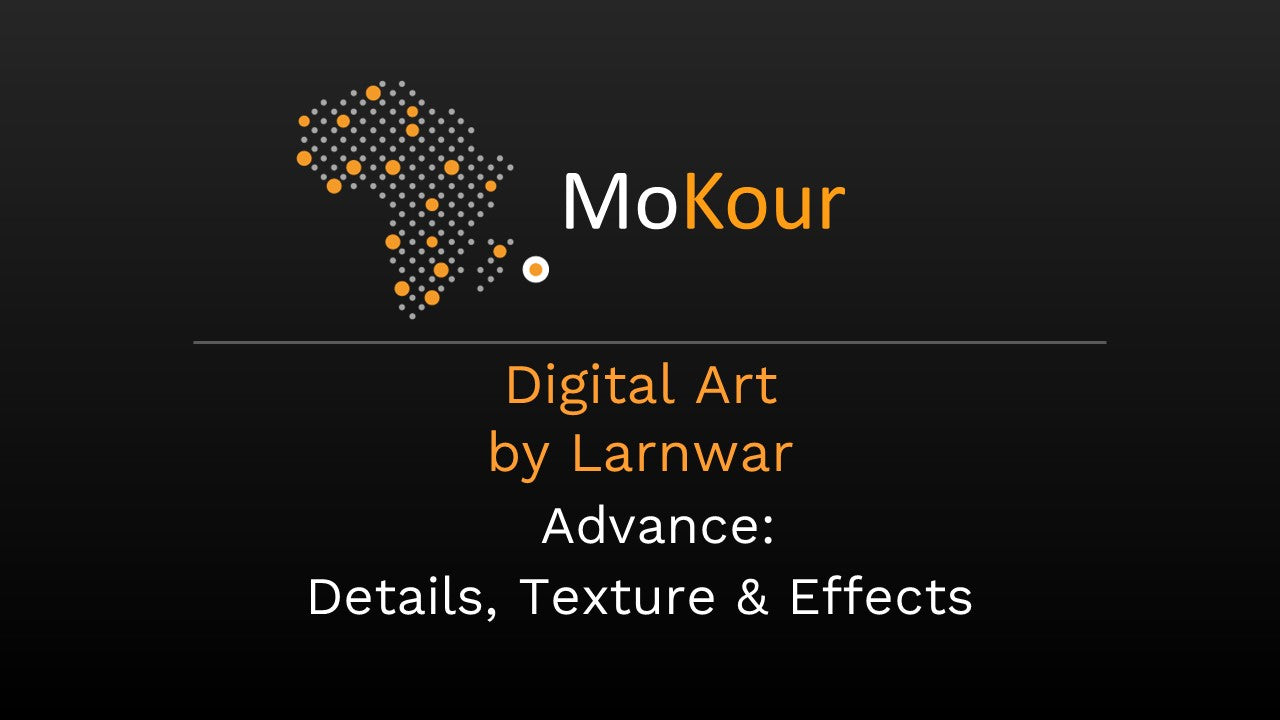 Digital Art by LARNWAR: Advance - Details, Texture & Effects