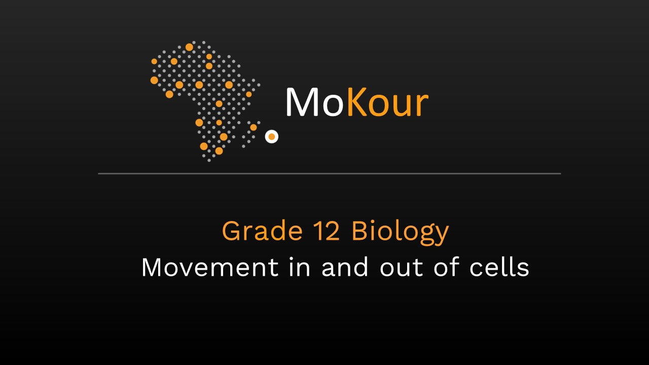 Grade 12 Biology: Movement in and out of cells