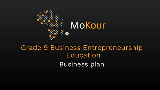 Grade 9 Business Entrepreneurship Education: Business plan