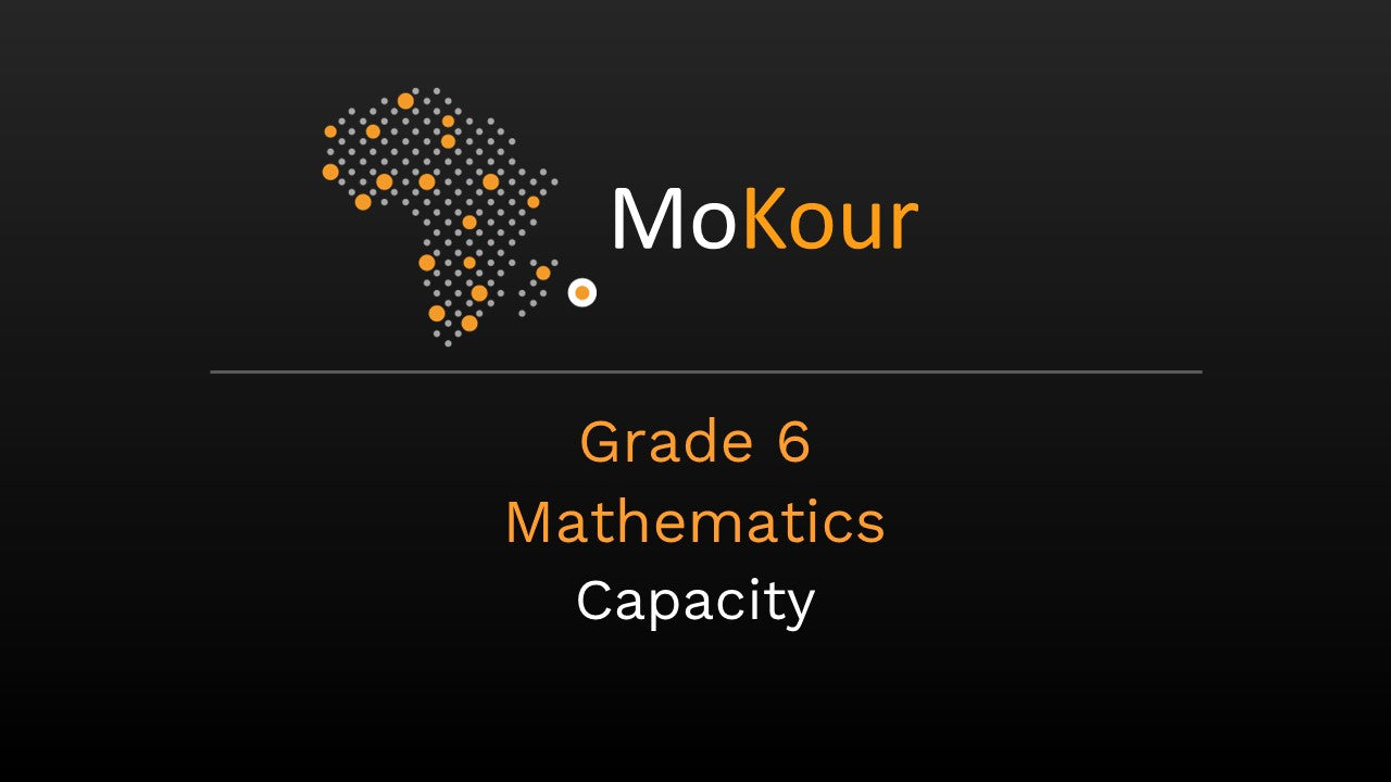Grade 6 Mathematics: Capacity