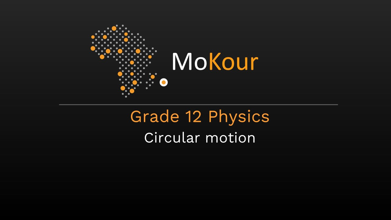 Grade 12 Physics: Circular motion