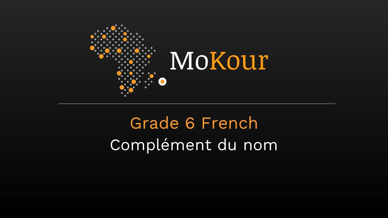 Grade 6 French: Complément du nom