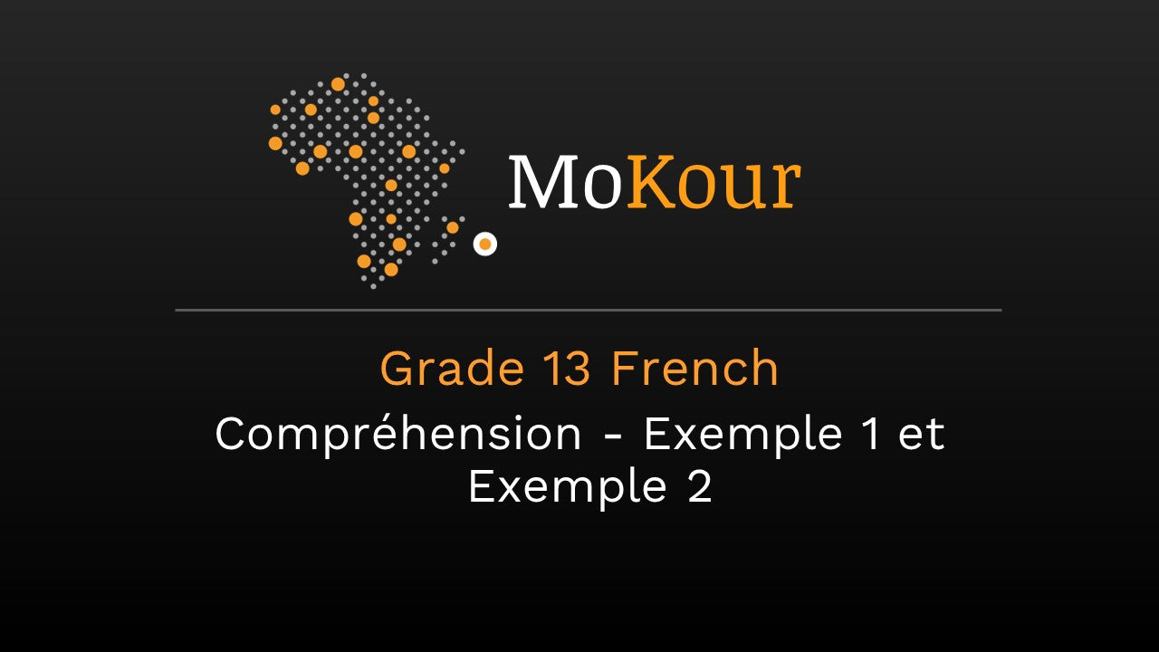 Grade 13 French: Compréhension - Exemple 1 et Exemple 2