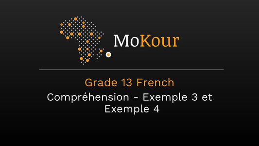 Grade 13 French: Compréhension - Exemple 3 et Exemple 4