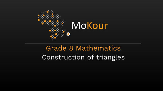 Grade 8 Mathematics: Construction of triangles