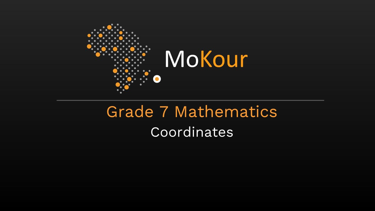 Grade 7 Mathematics:  Coordinates