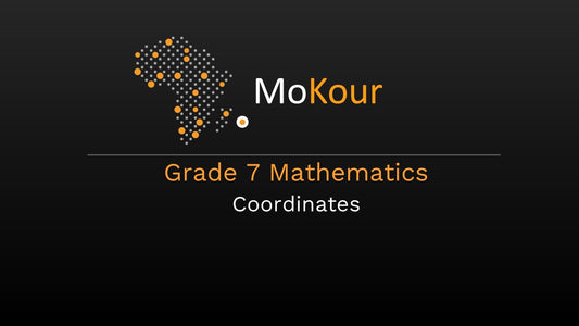 Grade 7 Mathematics:  Coordinates