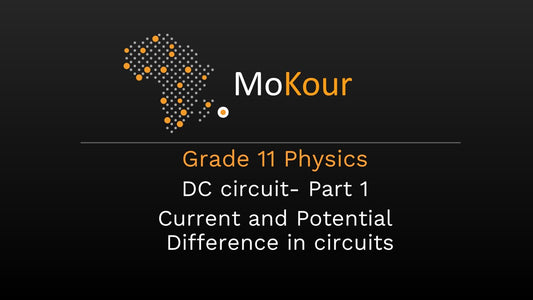 Grade 11 Physics: DC circuit- Part 1 Current and Potential Difference in circuits