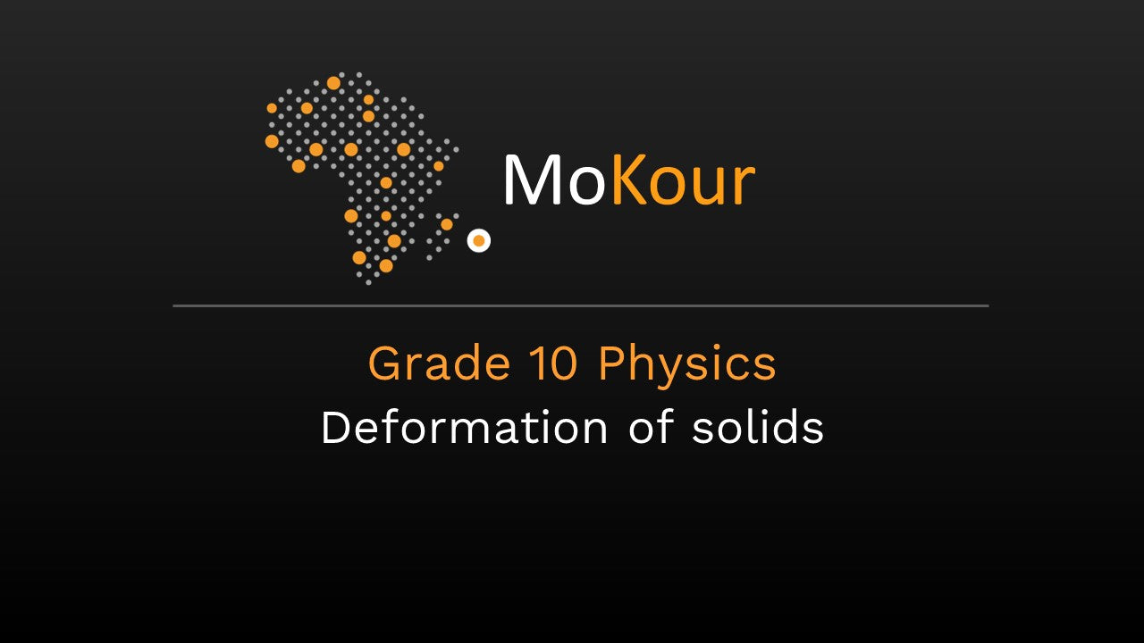 Grade 10 Physics: Deformation of solids