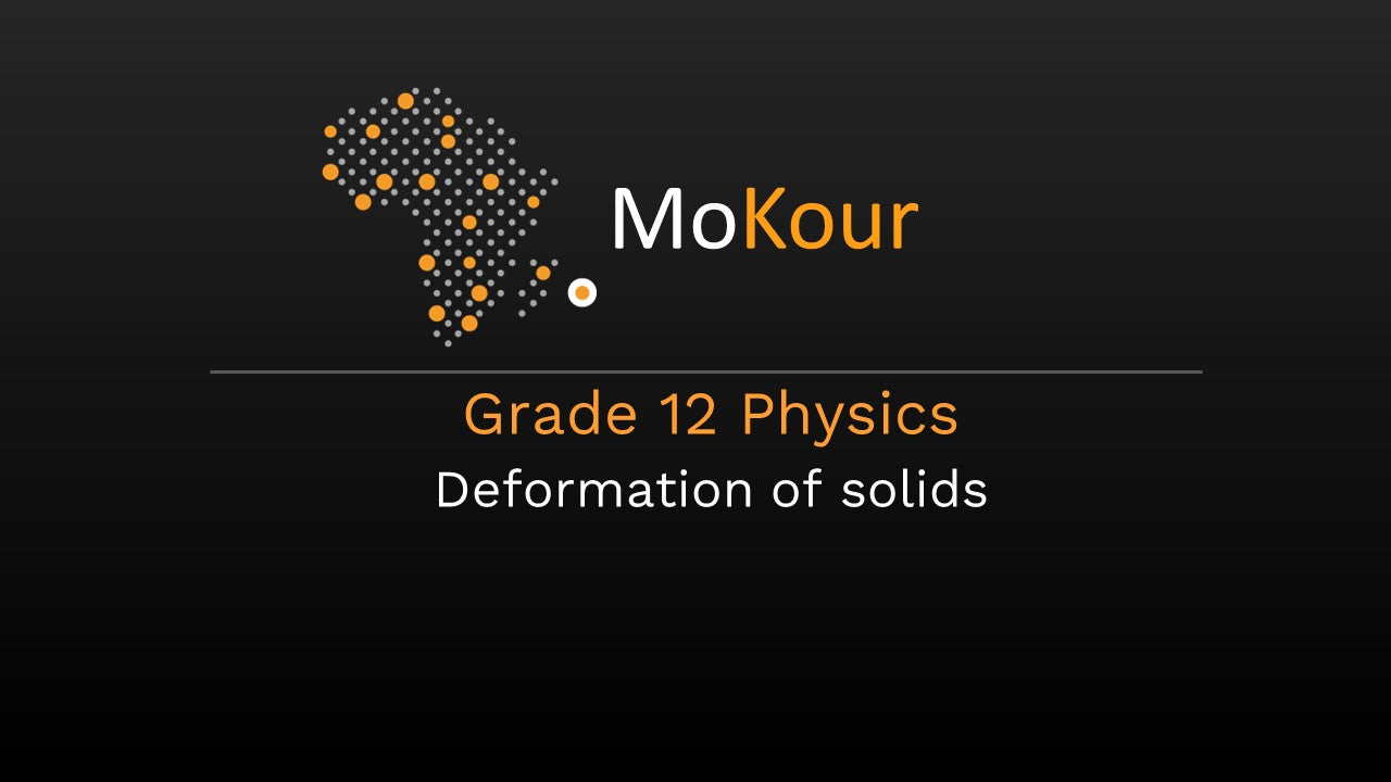 Grade 12 Physics: Deformation of solids