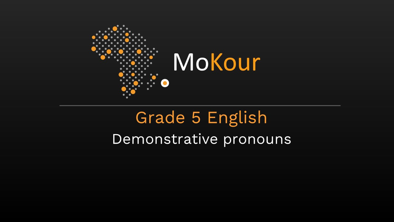 Grade 5 English: Demonstrative pronouns