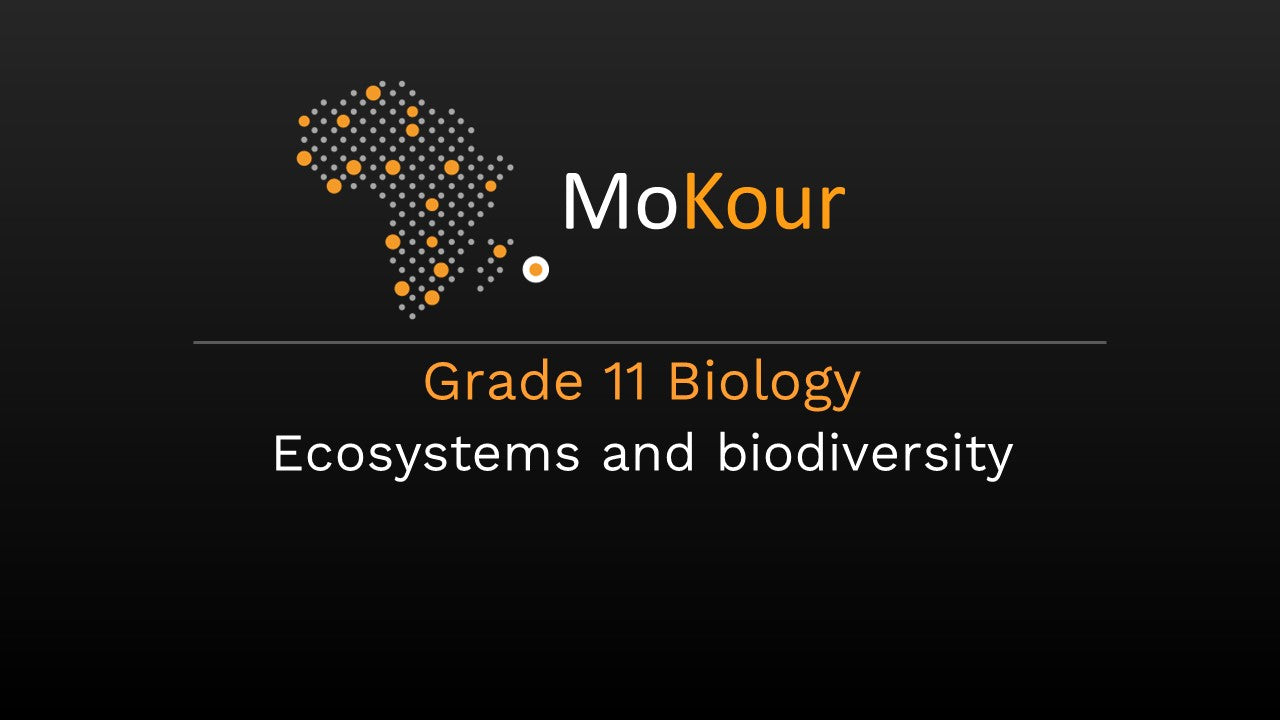 Grade 11 Biology: Ecosystems and biodiversity