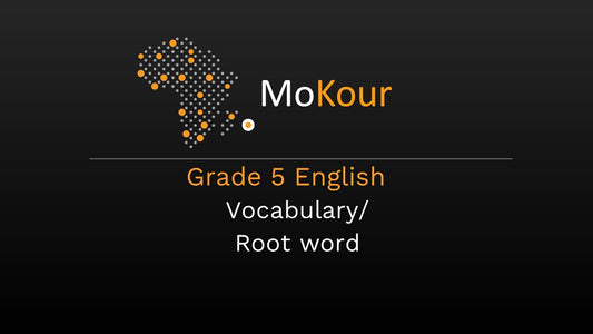 Grade 5 English: Vocabulary Part/ Root word