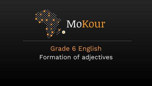 Grade 6 English: Formation of adjectives