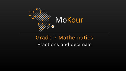 Grade 7 Mathematics: Fractions and decimals
