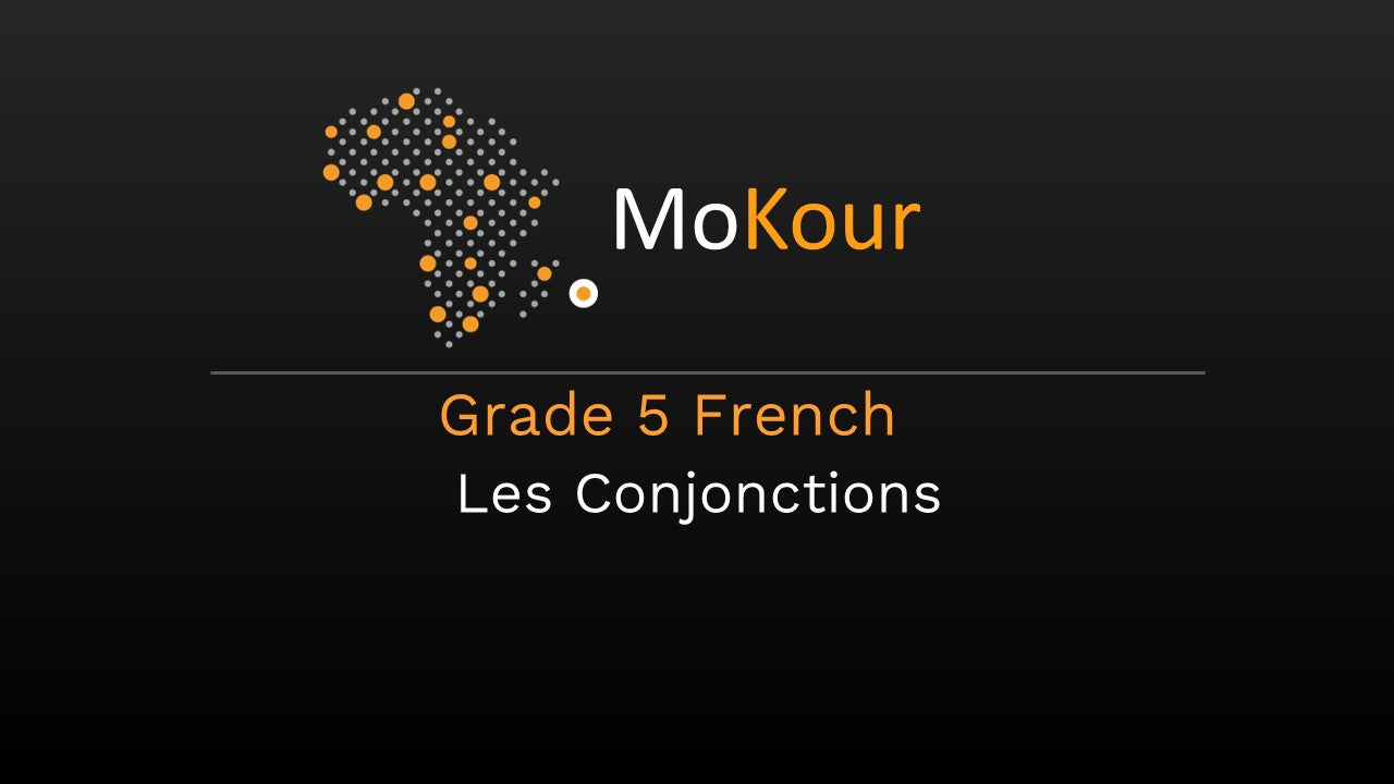 Grade 5 French: Les conjonctions