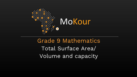 Grade 9 Mathematics: Total Surface Area/Volume and capacity