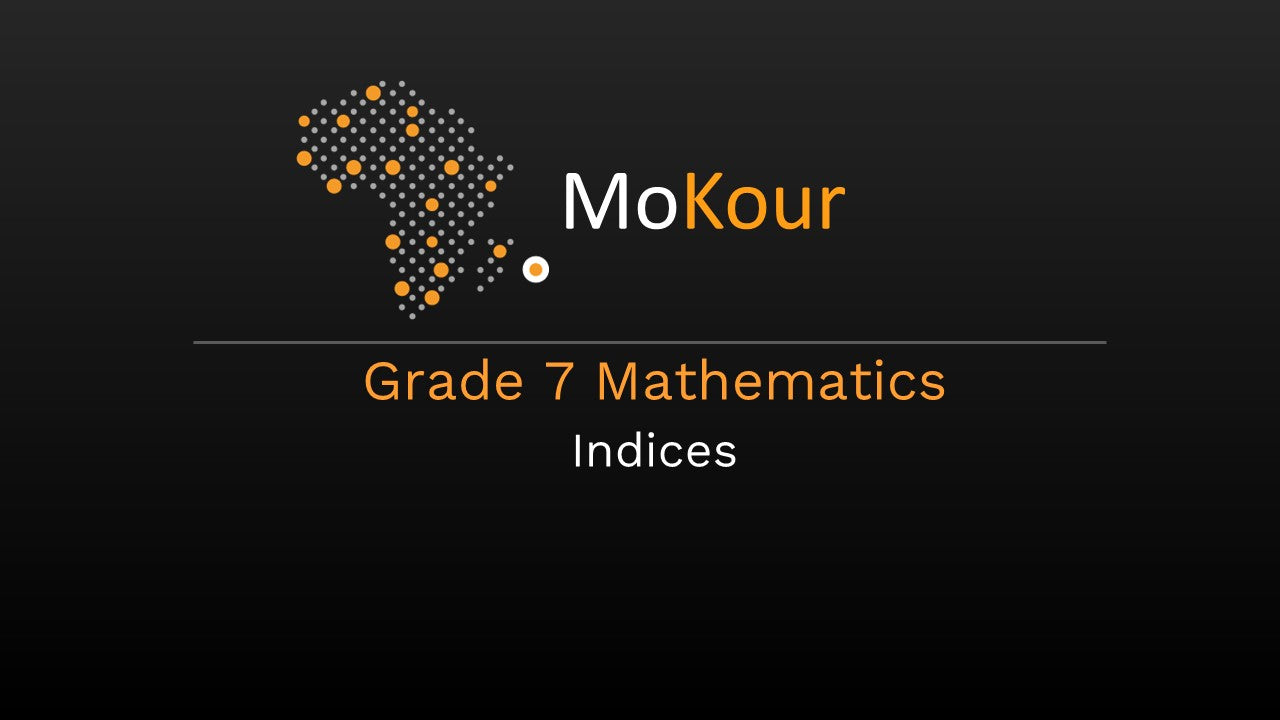 Grade 7 Mathematics: Indices