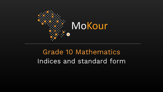 Grade 10 Mathematics: Indices and standard form