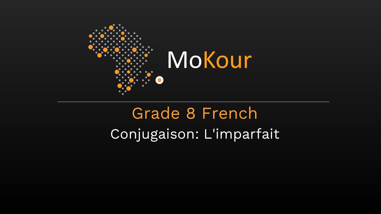 Grade 8 French Conjugaison: L'imparfait