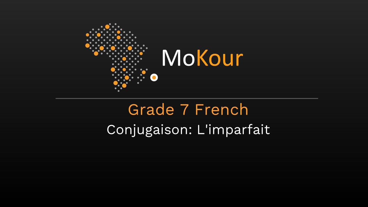 Grade 7 French Conjugaison: L'imparfait