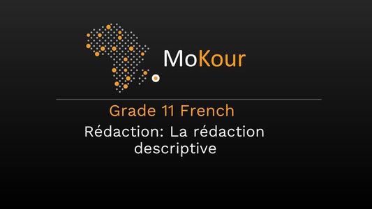 Grade 11 French Rédaction: La rédaction descriptive