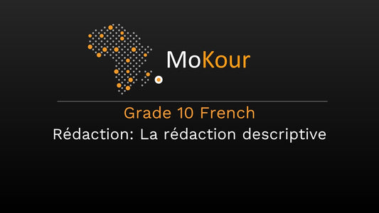 Grade 10 French Rédaction: La rédaction descriptive