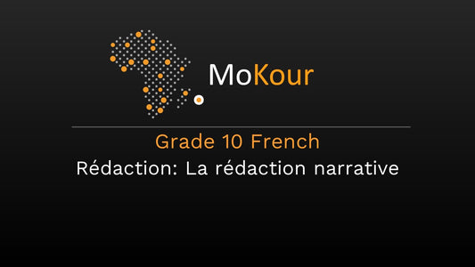 Grade 10 French Rédaction: La rédaction narrative