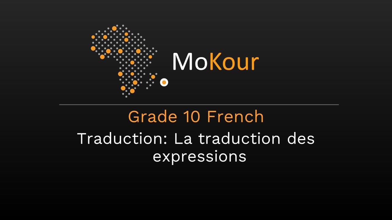 Grade 10 French Traduction: La traduction des expressions