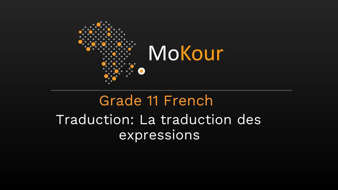 Grade 11 French Traduction: La traduction des expressions