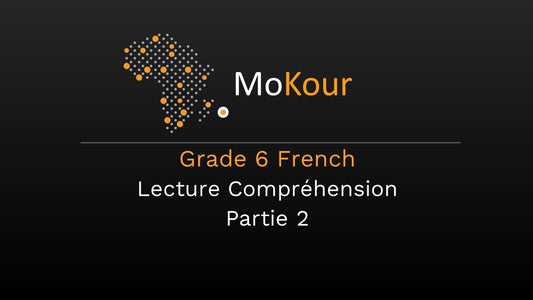 Grade 6 French: Lecture Compréhension Partie 2