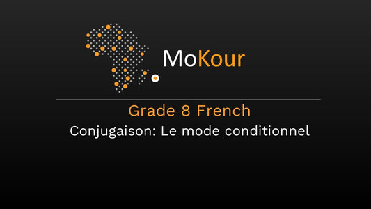 Grade 8 French Conjugaison: Le mode conditionnel