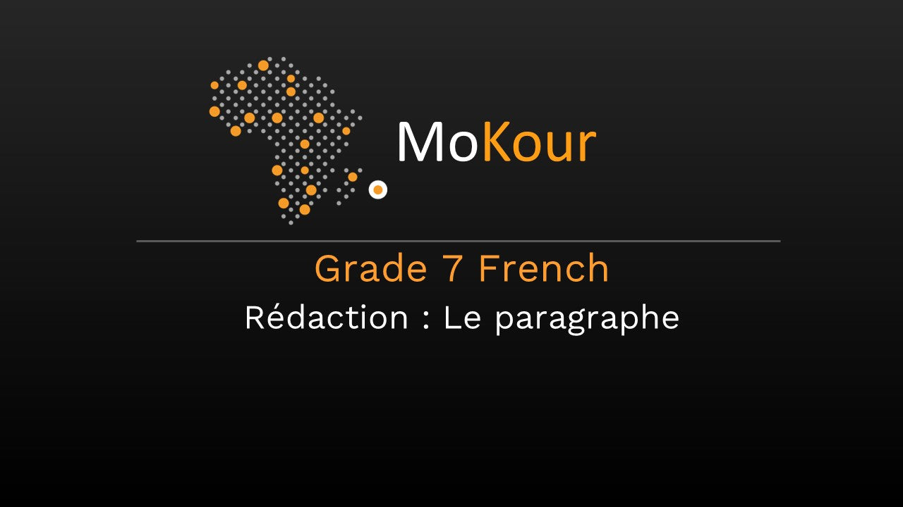 Grade 7 French Rédaction: Le paragraphe
