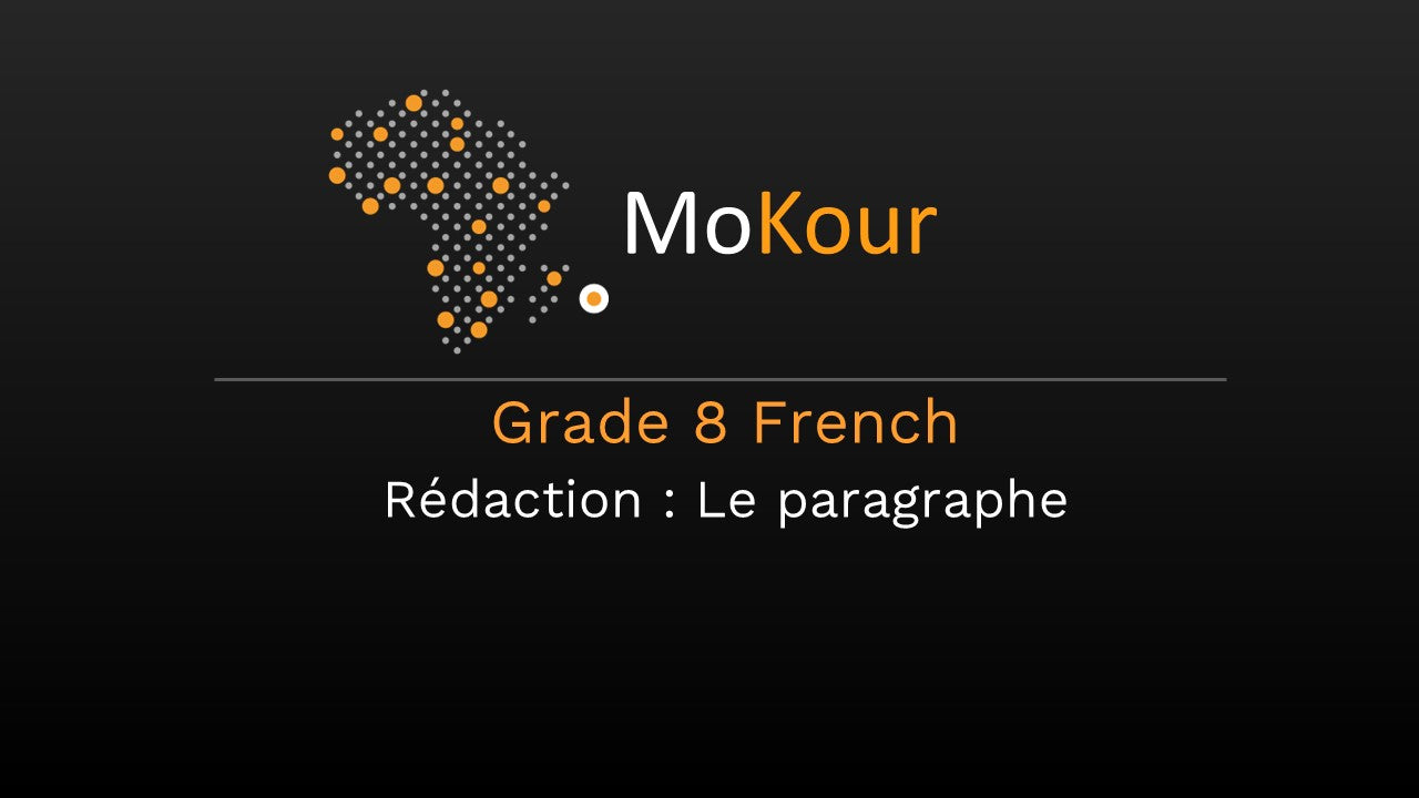 Grade 8 French Rédaction: Le paragraphe