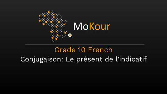 Grade 10 French Conjugaison: Le présent de l'indicatif