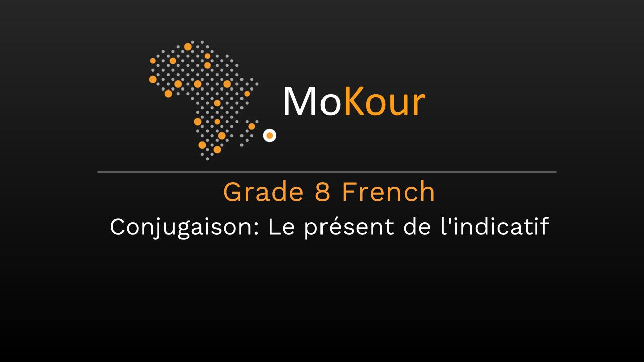Grade 8 French Conjugaison: Le présent de l'indicatif