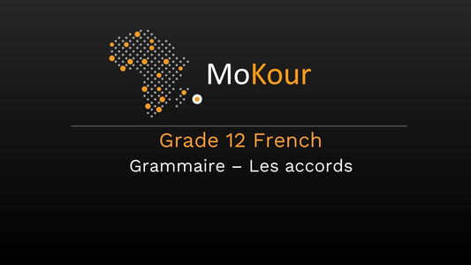 Grade 12 French: Grammaire - Les accords