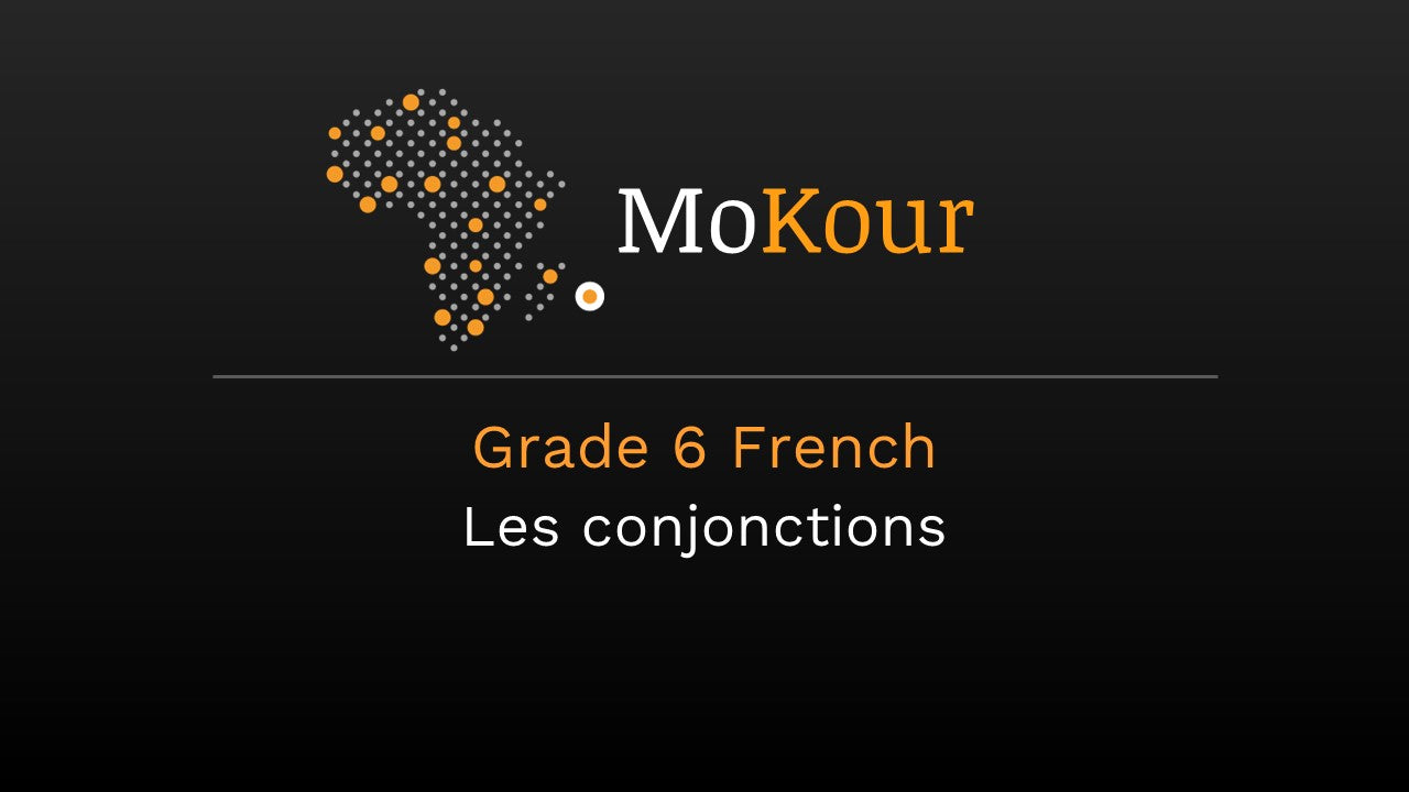 Grade 6 French: Les conjonctions