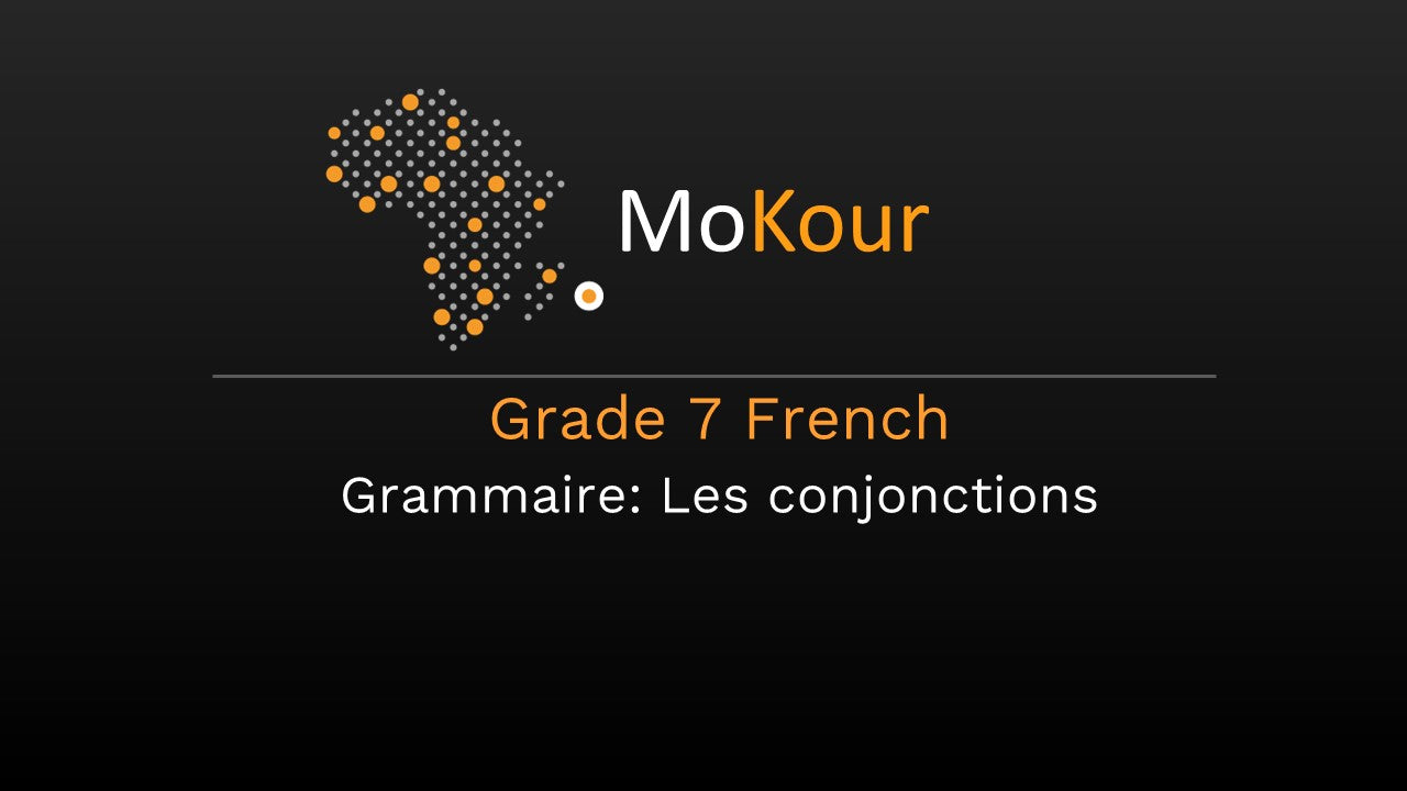 Grade 7 French Grammaire: Les conjonctions