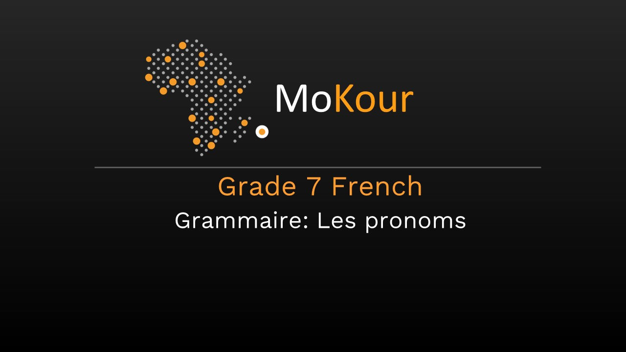 Grade 7 French Grammaire: Les pronoms