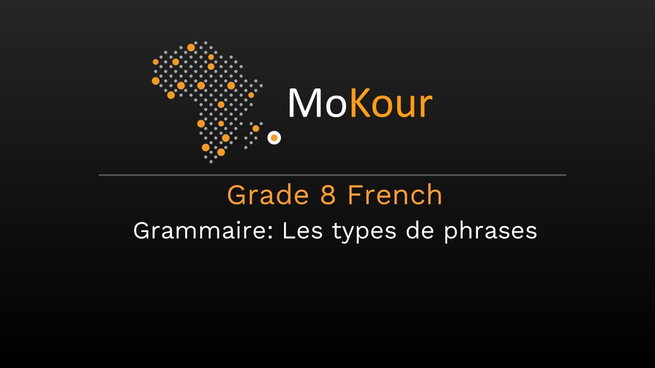 Grade 8 French Grammaire: Les types de phrases