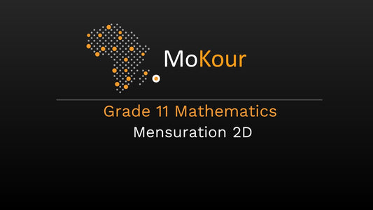 Grade 11 Mathematics: Mensuration 2D
