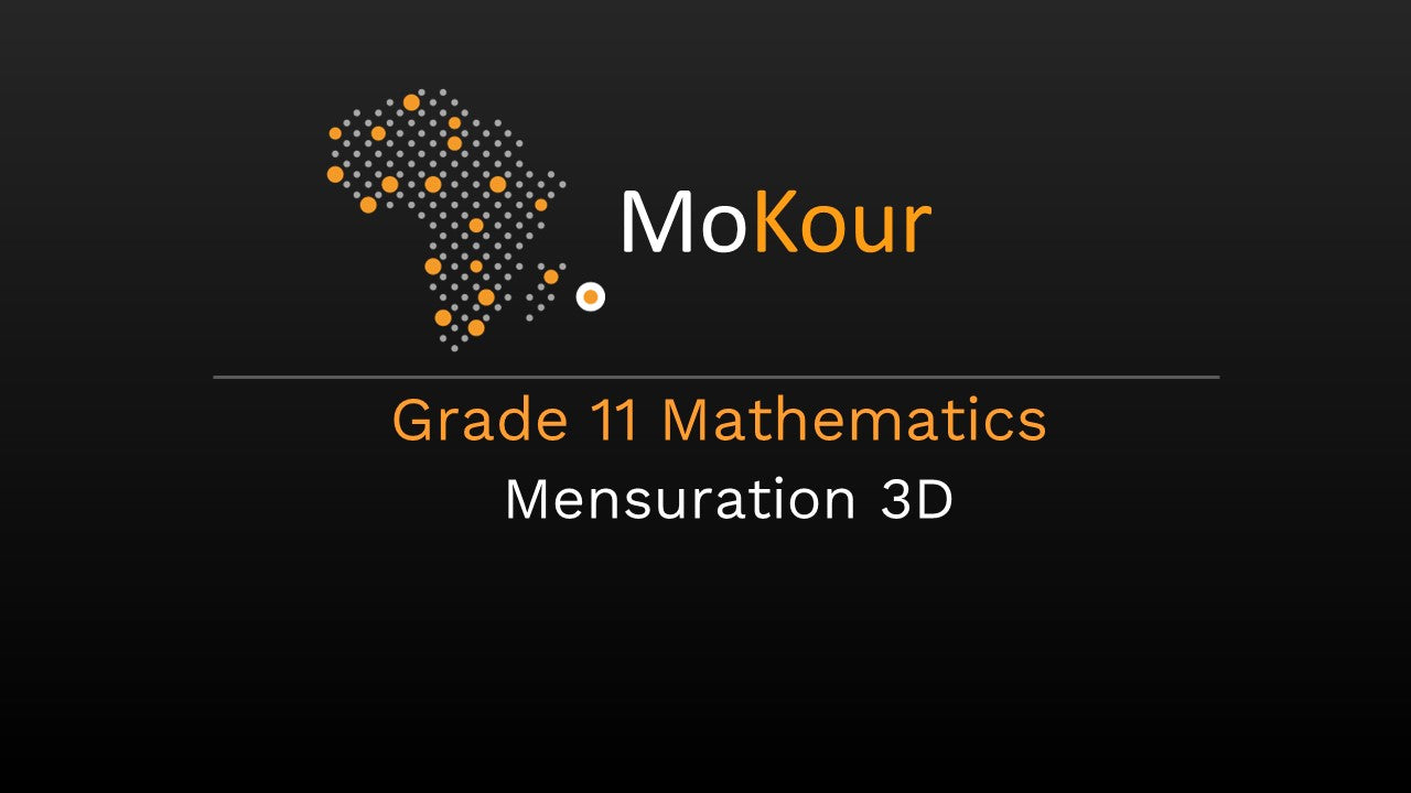 Grade 11 Mathematics: Mensuration 3D