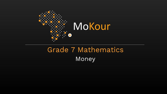 Grade 7 Mathematics: Money