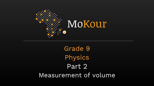 Grade 9 Physics: Measurement- Part 2  Measurement of Volume
