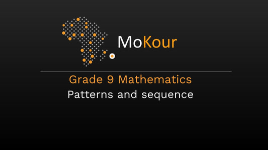 Grade 9 Mathematics: Patterns and sequence