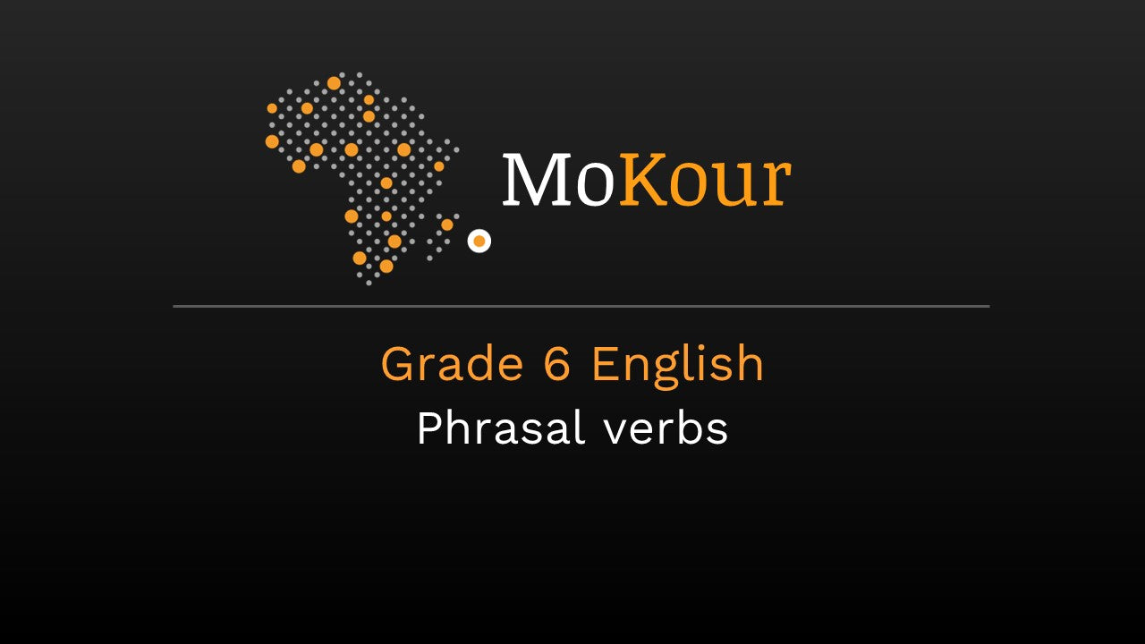 Grade 6 English: Phrasal verbs
